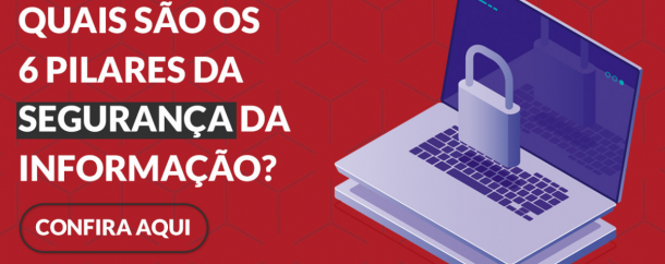 6 pilares segurança da informação