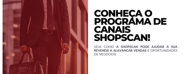 Conheça o Programa de Canais Shopscan!