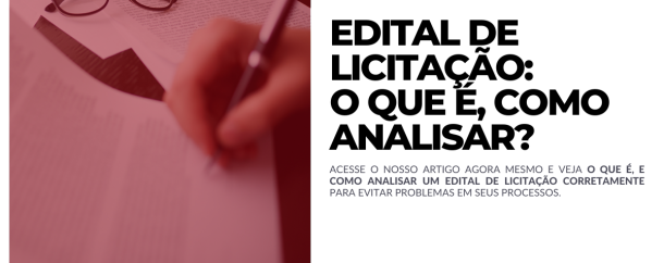 Edital de Licitação o que é, como analisar