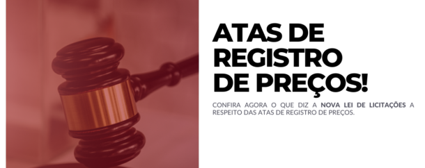 O que diz a Lei nº 14.133_2021 sobre Atas de Registro de Preços