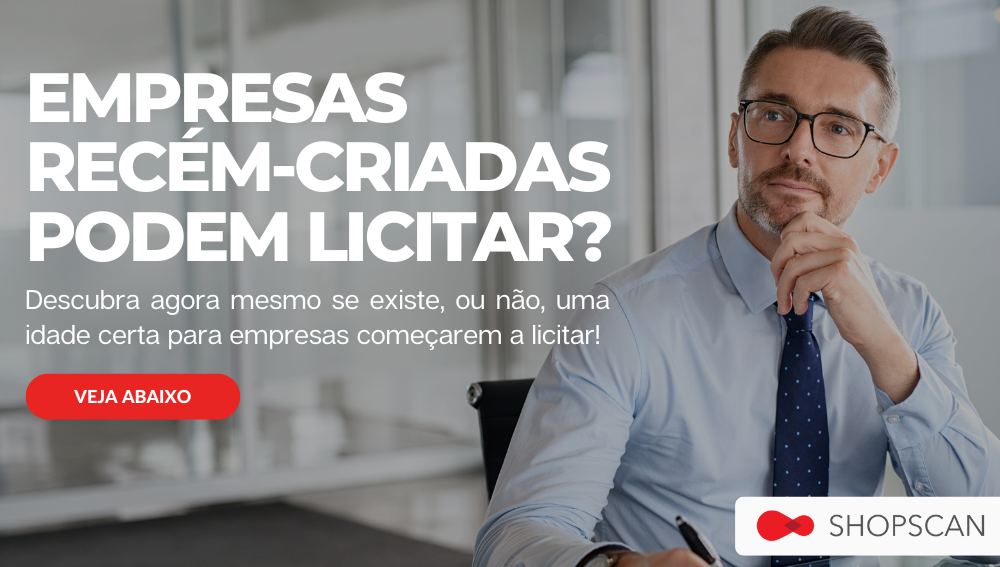 Empresas novas ou recém-criadas podem licitar
