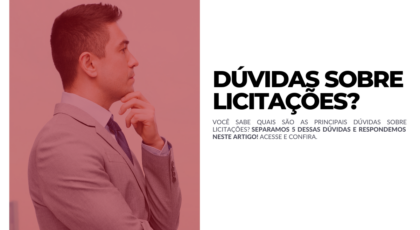 Principais dúvidas sobre de licitações