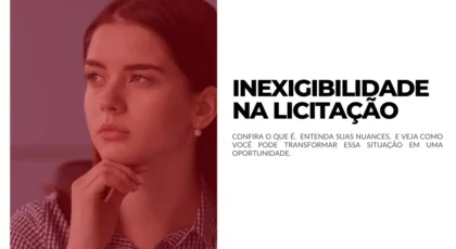 O que fazer a respeito da inexigibilidade na licitação