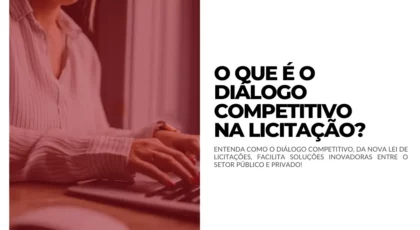 18.11 - O que é o Diálogo Competitivo na Licitação