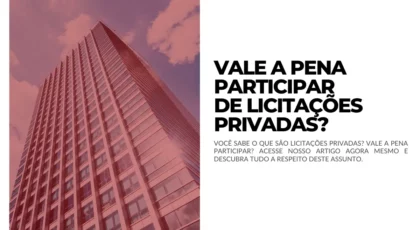 21.10 - Vale a pena participar de licitações privadas