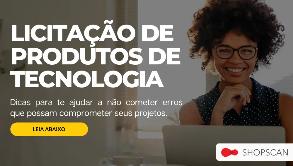 LICITAÇÃO DE PRODUTOS DE TECNOLOGIA