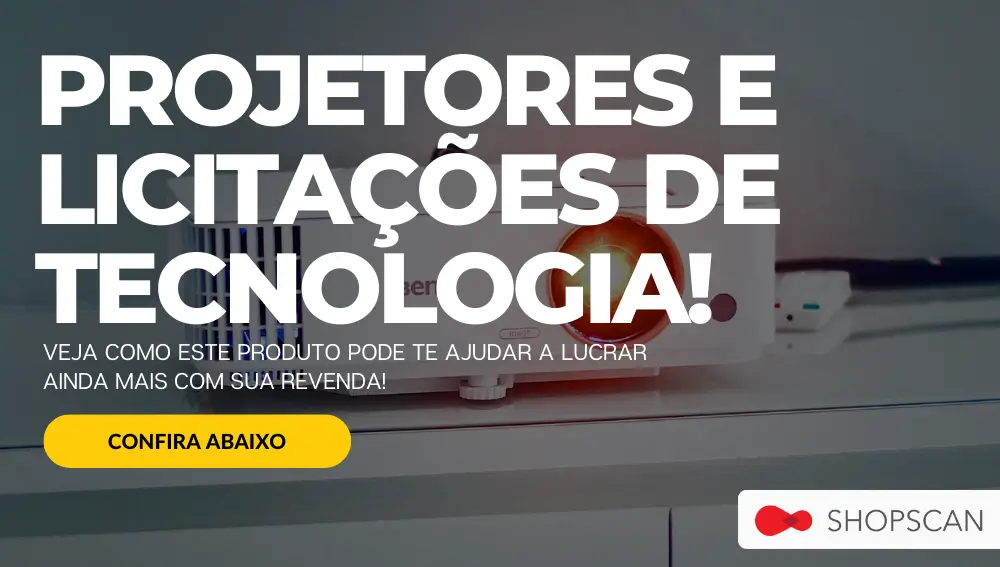 PROJETORES E LICITAÇÕES DE TECNOLOGIA