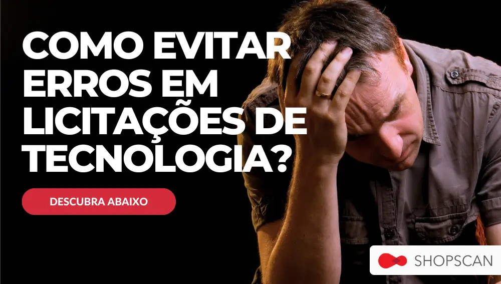 COMO EVITAR ERROS EM LICITAÇÕES DE TECNOLOGIA